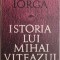 Istoria lui Mihai Viteazul &ndash; Nicolae Iorga