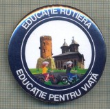 Y 1127 INSIGNA -EDUCATIE RUTIERA -EDUCATIE PENTRU VIATA -PENTRU COLECTIONARI