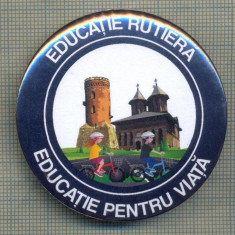 Y 1127 INSIGNA -EDUCATIE RUTIERA -EDUCATIE PENTRU VIATA -PENTRU COLECTIONARI