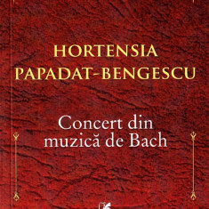 Concert din muzica de Bach | Hortensia Papadat-Bengescu