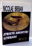 STRICTE AMINTIRI LITERARE - NICOLAE BREBAN