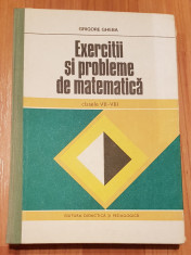 Exercitii si probleme de matematica VII - VIII de Grigore Gheba foto