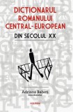 Dic&Aring;&pound;ionarul romanului central-european din secolul XX