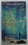 A RIVER RUNS THROUGH IT AND OTHER STORIES by NORMAN MACLEAN , 1992