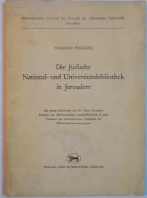 DIE JUDISCHE NATIONAL UND UNIVERSITATSBIBLIOTHEK IN JERUSALEM von NORBERT WELDLER foto