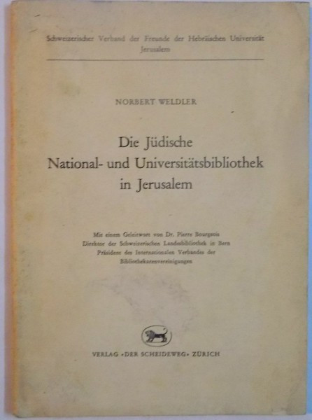 DIE JUDISCHE NATIONAL UND UNIVERSITATSBIBLIOTHEK IN JERUSALEM von NORBERT WELDLER