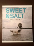 Tracy Metz; Maartje van den Heuvel - Sweet &amp; Salt: Water and the Dutch (2012) (Apa și olandezii)
