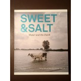 Tracy Metz; Maartje van den Heuvel - Sweet &amp; Salt: Water and the Dutch (2012) (Apa și olandezii)