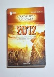 2012 &ndash; Apocalipsa anunțată &ndash; Aut. Sylvie Simon, Trad. Nicolae Constantinescu, Ed. Paralela 45, 2009
