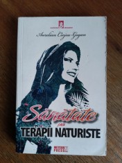 Sanatate si terapii naturiste - Aurelian Cirjeu Gogan / R6P4F