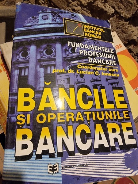 Bancile si operatiunile bancare - Lucian C. Ionescu