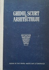 GHIDUL SCURT AL ARHITECTULUI - N.S. DIURNBAUM, 1955 foto