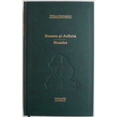 Romeo si Julieta. Hamlet &ndash; William Shakespeare