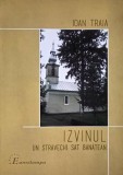 Izvinul. Un stravechi sat banatean - Ioan Traia