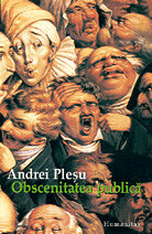 Andrei Plesu - Obscenitatea publică