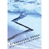 &Eacute;letrajzi k&iacute;s&eacute;rletek - Krusovszky D&eacute;nes