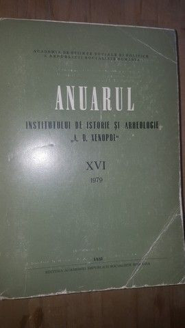 Anuarul Institutului de Istorie si Arheologie &bdquo;A. D. Xenopol&rdquo; XVI