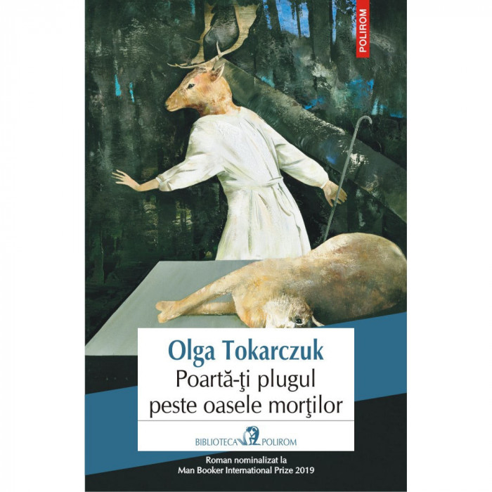 Poarta-ti plugul peste oasele mortilor, Olga Tokarczuk