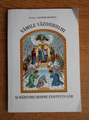 Vamile Vazduhului si marturii despre existenta lor - Nicodim Mandita foto