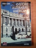 O ISTORIE A LITERATURII AMERICANE de PETER CONN,BUC.1996