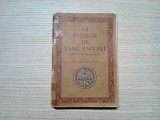 LA PASSION DE YANG KWE-FEI - G. Soulie de Morant - L`Edition D`Art, 1924, 202 p.