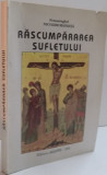 RASCUMPARAREA SUFLETULUI de NICODIM MANDITA , 1995