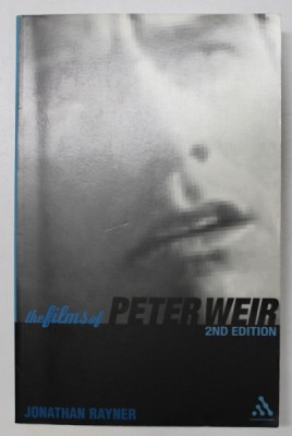 THE FILMS OF PETER WEIR , by JONATHAN RAYNER , 2003 foto
