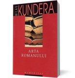 Arta romanului - Milan Kundera - Humanitas