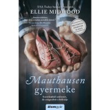 Mauthausen gyermeke - Ellie Midwood