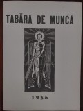 Tabara de munca 1936 - Corneliu Zelea Codreanu (editie facsimil, 2018)