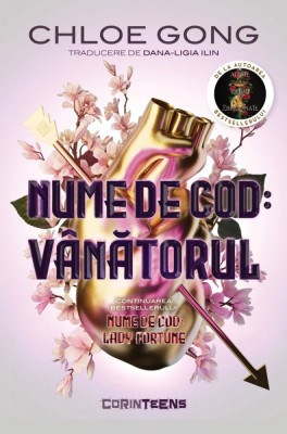 Nume De Cod: Vanatorul (Al Doilea Volum Al Seriei , zLady Fortune, ), Chloe Gong - Editura Corint foto