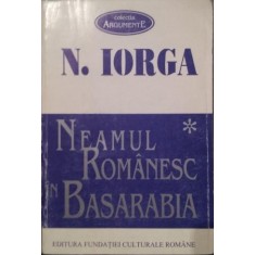 NEAMUL ROMANESC IN BASARABIA vol.1