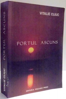 PORTUL ASCUNS de VITALIE CLIUC , 2009 foto