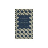 A Theology of the Ordinary