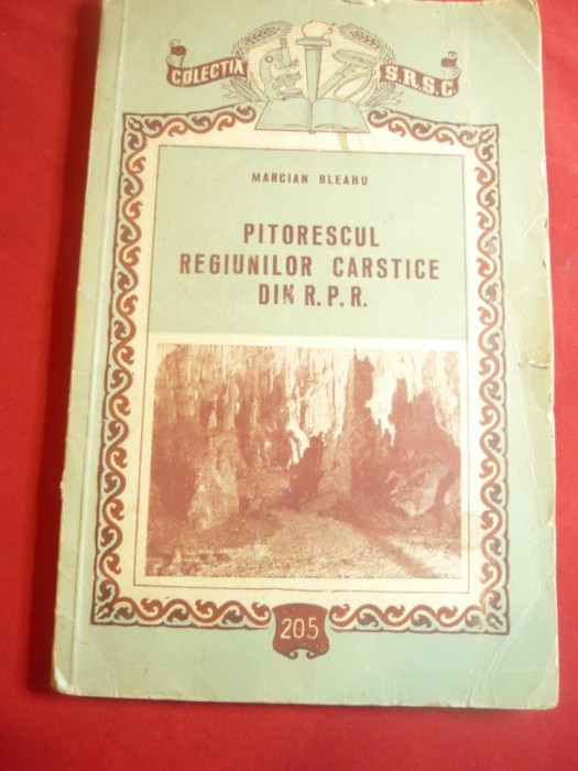 Marcian Bleahu- Pitorescul Regiunilor Carstice din RPR -cu dedicatie si autograf