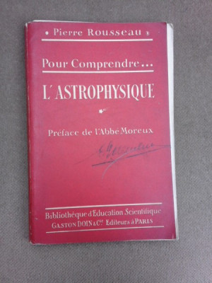 Pour comprende l&amp;#039;Astrophysique - Pierre Rousseau (carte in limba franceza) foto