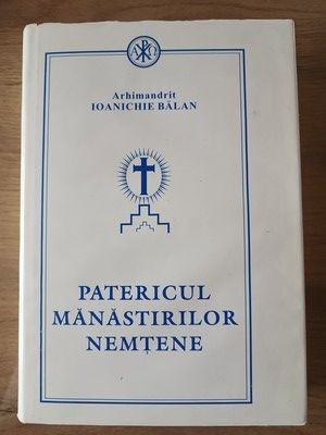 Patericul manastirilor nemtene- Arhimandrit Ioanichie Balan foto