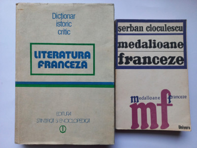 LITERATURA FRANCEZA DICTIONAR ISTORIC CRITIC + MEDALIOANE FRANCEZE- SERBAN CIOC foto