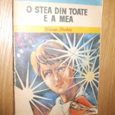 GICA IUTES - O Stea din toate e a mea - Mircea Dumitrescu (ilustratii),1986,333p