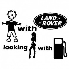 Sticker Auto Baiat cu masina cauta fata cu benzina - Land Rover