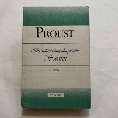 Proust - In cautarea timpului pierdut - Swann foto