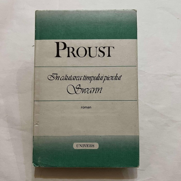 Proust - In cautarea timpului pierdut - Swann