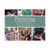 Picturing the Project Approach: Creative Explorations in Early Learning