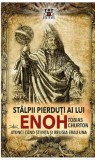 Stalpii pierduti ai lui Enoh - Tobias Churton