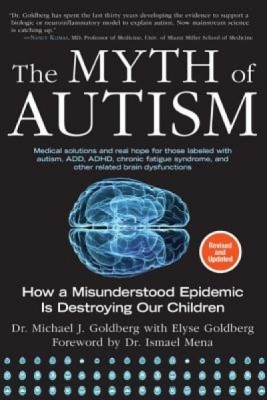 The Myth of Autism: How a Misunderstood Epidemic Is Destroying Our Children, Expanded and Revised Edition foto