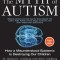 The Myth of Autism: How a Misunderstood Epidemic Is Destroying Our Children, Expanded and Revised Edition