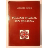 Constantin Arvinte (dedicație) - Folclor muzical din Moldova (puțin uzată, vezi descriere)