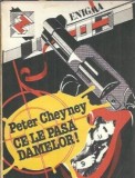 Ce le pasa damelor! - Peter Cheyney