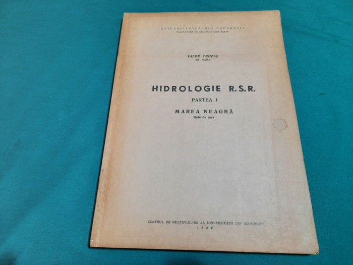 HIDROLOGIE R.S.R *MAREA NEAGRĂ*PARTEA I/ NOTE DE CURS/1969/ VALER TRUFAȘ *5