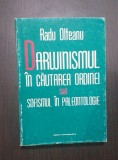 DARWINISMUL IN CAUTAREA ORDINEI SAU SOFISMUL IN PALEONTOLOGIE - RADU OLTEANU